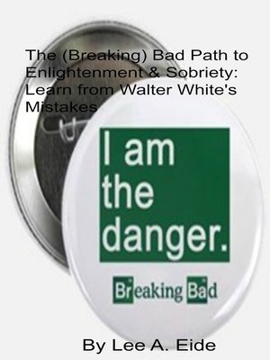 cover image of The (Breaking) Bad Path to Enlightenment & Sobriety